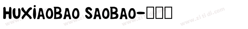 HuXiaoBao SaoBao字体转换